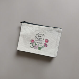 zipper pouch with loved, seen, chosen, worthy, enough on the front